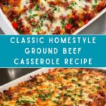 Homestyle Ground Beef Casserole Dinner Recipe