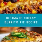 Cheesy Burrito Pie Recipe