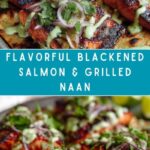 Blackened Salmon with Grilled Naan and Lime Slaw Recipe