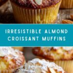 The Best Almond Croissant Muffins Recipe