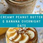 Peanut Butter & Banana Overnight Oats Recipe
