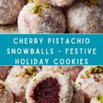 Cherry Pistachio Snowballs Recipe