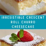 Crescent Roll Churro Cheesecake Recipe