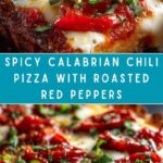 Calabrian Chili Roasted Red Pepper Pizza Recipe
