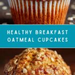 Breakfast Oatmeal Cupcakes Recipe