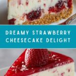 Creamy Strawberry Cheesecake Recipe